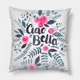 Ciao Bella! Pillow