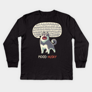 Mood: Husky // Funny Dog, Howling, Siberian Kids Long Sleeve T-Shirt