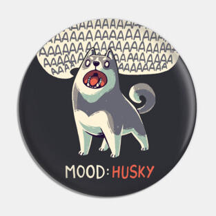Mood: Husky // Funny Dog, Howling, Siberian Pin