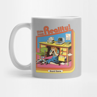 Hide From Reality Mug