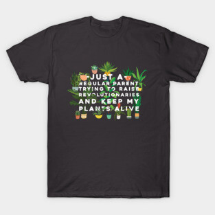 Revolutionary Plant Parent T-Shirt