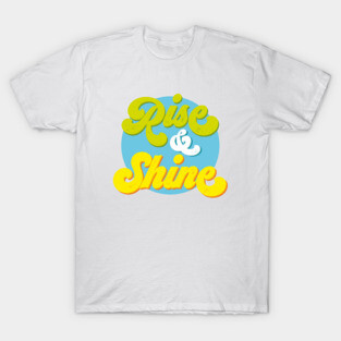 Rise & Shine T-Shirt