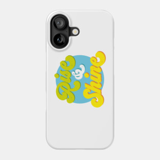 Rise & Shine Phone Case