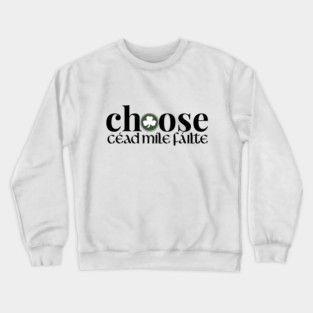 Choose Irish Crewneck Sweatshirt