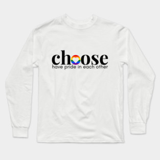 Choose Pride Long Sleeve T-Shirt