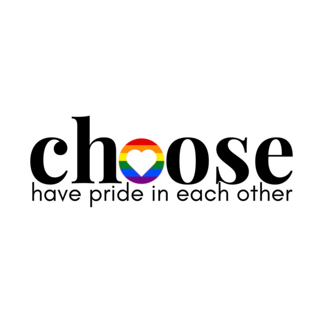 Choose Pride by Choose Designs