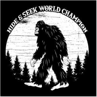 Bigfoot Hide And Seek World Champion Posters and Art