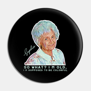 Sophia Petrillo - Golden Girls Pin