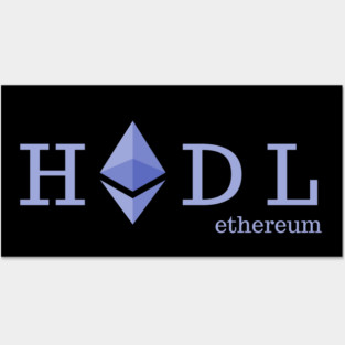 Ethereum - HODL - Cryptocurrency apparel Posters and Art