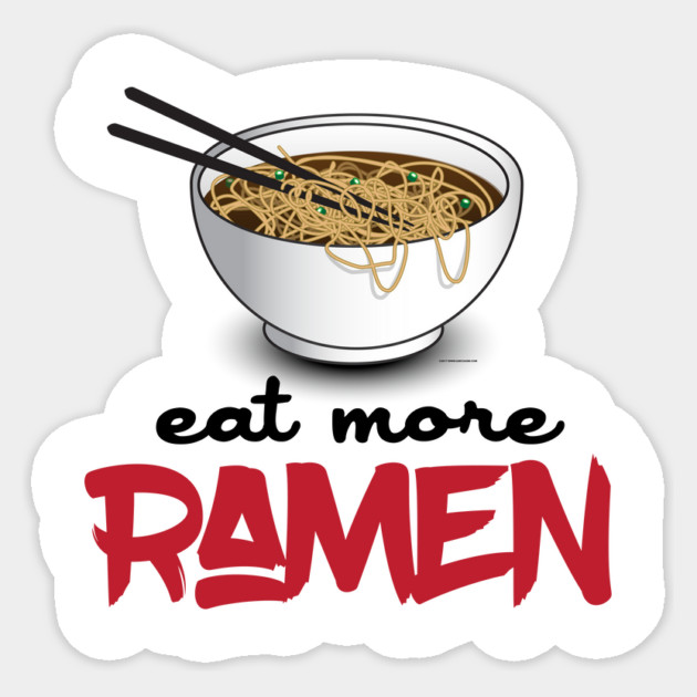 Eat More Ramen Sticker by Nonstop Shirts