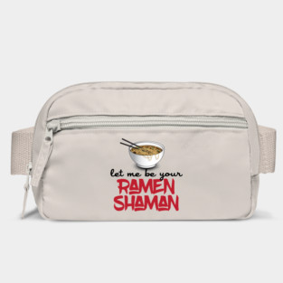 Let Me Be Your Ramen Shaman - Funny Ramen Noodle Shirt Bag