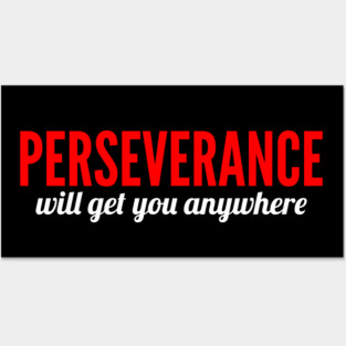 Perseverance Will Get You Anywhere 2021 Posters and Art