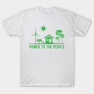 Power to the People renewable energy T-Shirt