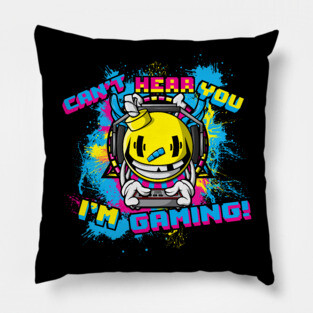 Can't Hear You I'm Gaming Funny Gamer Design With Headphones Pillow