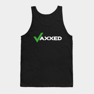 Vaxxed Tank Top