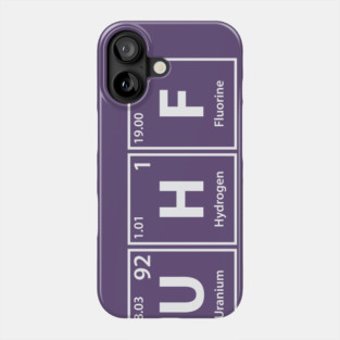 Uhf (U-H-F) Periodic Elements Spelling Phone Case