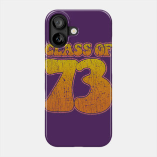 Class of 1973 Phone Case