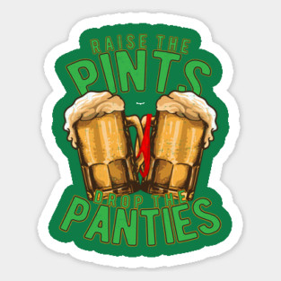Raise the Pints Drop The Panties Magnet