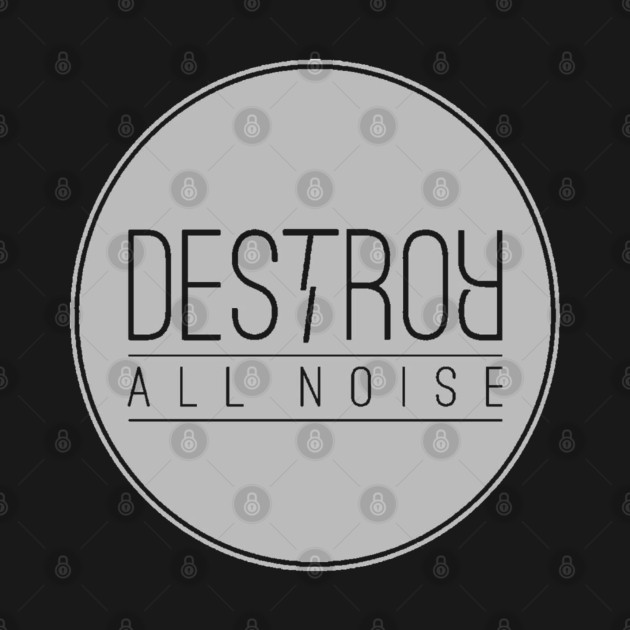 Destroy All Noise Circle Logo by AfterPeopleRecords