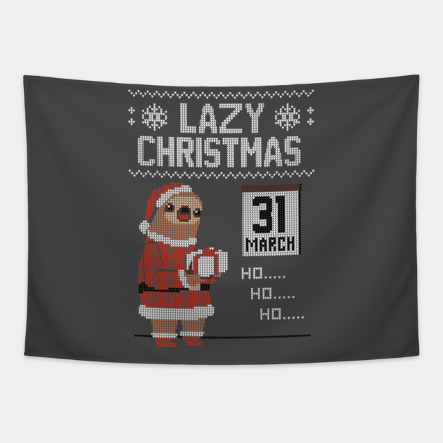 Lazy Christmas! - Ugly Christmas Sweater Tapestry by Raffiti