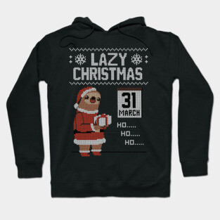 Lazy Christmas! - Ugly Christmas Sweater Hoodie