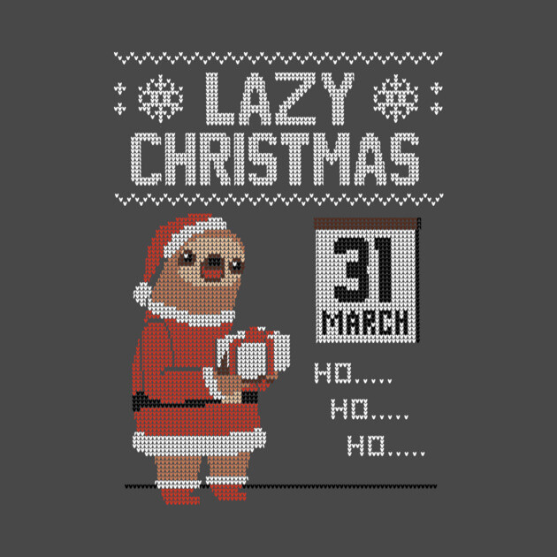 Lazy Christmas! - Ugly Christmas Sweater by Raffiti