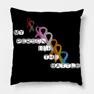 Lost battle with cancer Pillow