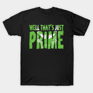 Just Prime T-Shirt