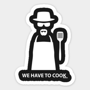 We Have to Cook Sticker