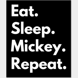 Eat Sleep Mickey Repeat Posters and Art