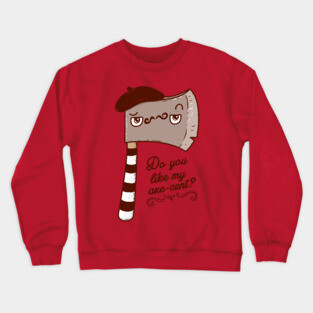 Pardon My French Crewneck Sweatshirt