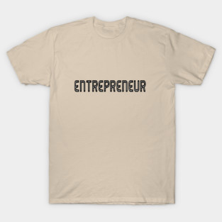 Entrepreneur T-Shirt