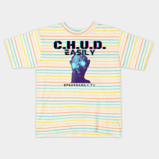 C.H.U.D.Easily - Speakeasily vs the '80s Kids T-Shirt