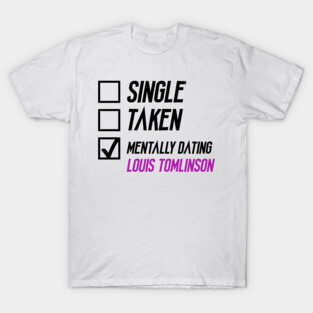 Mentally Dating Louis Tomlinson T-Shirt