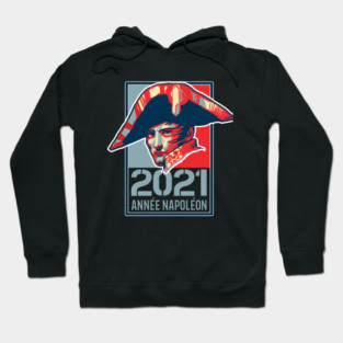 Napoleon Bonaparte 2021 Bicentenaire anniversaire Hoodie