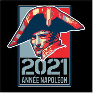 Napoleon Bonaparte 2021 Bicentenaire anniversaire Posters and Art