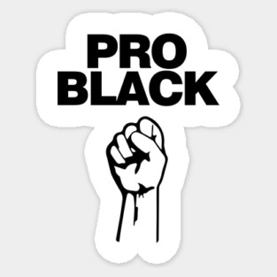 Pro Black. African American Afrocentric Shirts, Hoodies and gifts Magnet