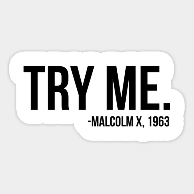 Try Me - Malcolm X. African American Afrocentric Shirts, Hoodies, and gifts Magnet by UrbanLifeApparel