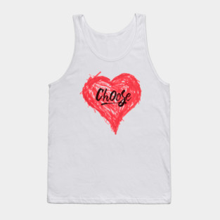 Choose Love Tank Top