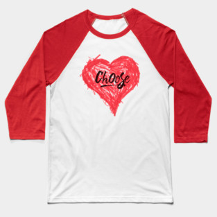 Choose Love Baseball T-Shirt
