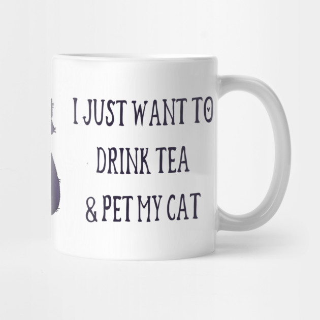 Just Want to Drink Tea and Pet my Cat Cheeky Witch® by Cheeky Witch