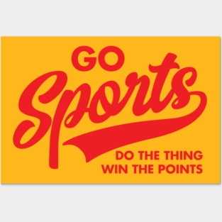 Go Sports Do The Thing Posters and Art