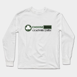 Choose Irish Long Sleeve T-Shirt