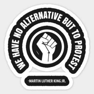 We Have No Alternative But To Protest. Resist Afrocentric Shirts and Hoodies Sticker