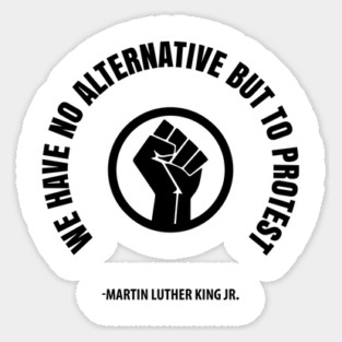 We Have No Alternative But To Protest. Resist Afrocentric Shirts and Hoodies Sticker