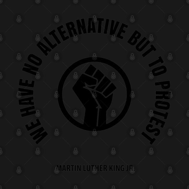 We Have No Alternative But To Protest. Resist Afrocentric Shirts and Hoodies by UrbanLifeApparel