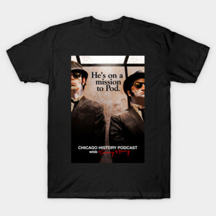 Chicago History Podcast - Blues Brothers T-Shirt