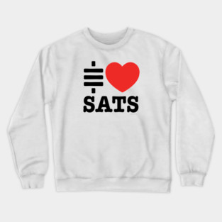 I LOVE SATS Crewneck Sweatshirt