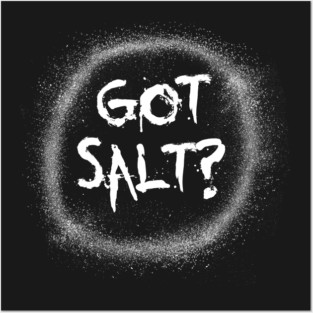 Got salt? Supernatural shirt Posters and Art
