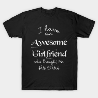 I love my girlfriend T-Shirt
